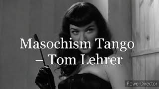 Masochism Tango – Tom Lehrer Sub Español [upl. by Anaicul]