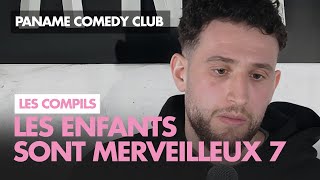 Paname Comedy Club  Les enfants sont merveilleux 7 [upl. by Sirromal]