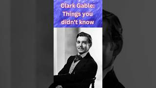 Clark Gable 7 surprising facts you didnt know shorts [upl. by Freiman]