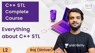 L2  C STL Complete Course  Raj Striver  Everything about C STL [upl. by Ojytteb745]