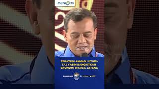 Strategi Ahmad LuthfiTaj Yasin Bangkitkan Perekonomian Warga Jateng shorts [upl. by Werner]