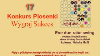 Ene due rabe swing  17 Konkurs Piosenki quotWygraj Sukcesquot [upl. by Oibesue]