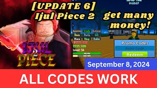 All Codes Work UPDATE 6 Ijul Piece 2 ROBLOX September 8 2024 [upl. by Wrench]