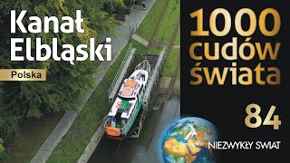 1000 cudów świata  Kanał Elbląski  Polska  Lektor  4K [upl. by Ajax28]