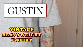 Gustin Heavyweight T Shirt Review [upl. by Darin908]