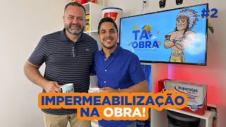 IMPERMEABILIZAÇÃO NA OBRA  TÁ NA OBRA 002 [upl. by Heringer824]