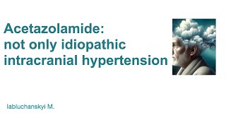 Acetazolamide not only idiopathic intracranial hypertension [upl. by Cristi]