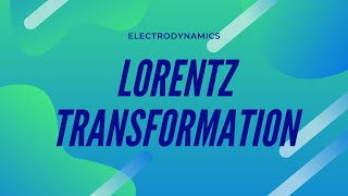 Lorentz Transformation  Part 2 of 2 [upl. by Nosam298]