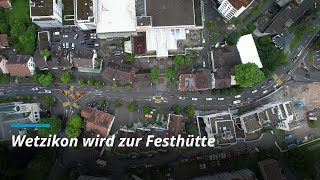 Wetzikon wird zur Festhütte [upl. by Livi]