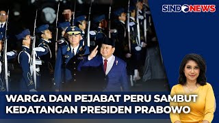 Prabowo Tiba di Peru Disambut Hangat Pejabat Diaspora Hingga Warga Peru  Sindo Sore 1411 [upl. by Sadoc]