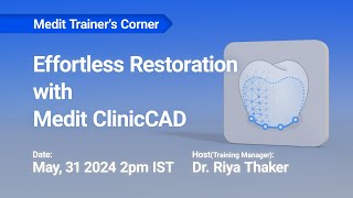 Medit Trainers Corner  Effortless Restoration with Medit ClinicCAD [upl. by Kyrstin]