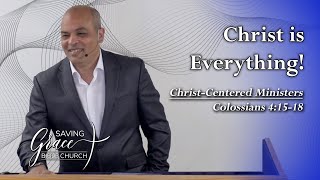 Christ is Everything  Colossians 41518 [upl. by Christal]