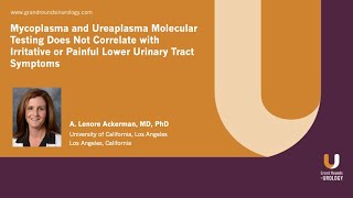 Mycoplasma and Ureaplasma Molecular Testing Does Not Correlate with Irritative or Painful LUTS [upl. by Klemperer]