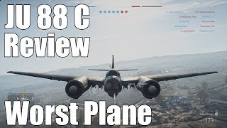 JU88 C Review New Worst Plane In BF5 [upl. by Rosenberg860]