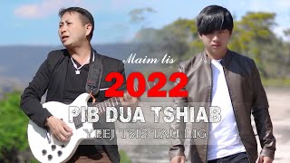 Maim Lis  Pib Dua Tshiab Yeej Tsis Tau Lig  Nkauj Tawm Tshiab 2022 [upl. by Rector]