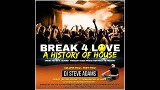 Break 4 Love  A History Of House Vol 2 Part Two [upl. by Parke]