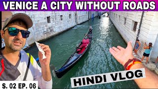 S 02 EP 06 Venice “A city Built on Water” 😍 Venice vlog in Hindi  Ep 06 India to London ride [upl. by Blalock]