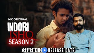 Indori Ishq Season 2 Release Date  Indori Ishq Season 2 Trailer  Indori Ishq Season 2 Update [upl. by Eloc]