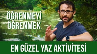 Yazın yapılabilecek en güzel aktivite Öğrenmeyi Öğrenmek [upl. by Laucsap]