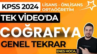 KPSS 2024 I TEK VİDEODA COĞRAFYA GENEL TEKRAR I ENES HOCA [upl. by Brittney490]