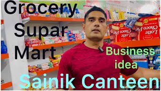 Grocery Supar Mart BusinessSainik Canteen Franchise Business Idea [upl. by Vanthe570]