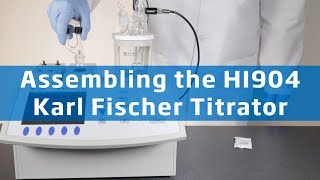 HI904 Karl Fischer Titrator  Whats Included amp Assembly [upl. by Aydiv]