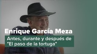 Enrique García Meza antes durante y después de quotEl paso de la tortugaquot [upl. by Atikkin]