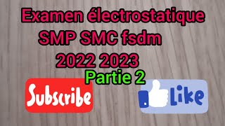 correction déxamen électrostatique et Electrocinetique SMP SMC FSDM 2023 partie 2 [upl. by Arrehs]