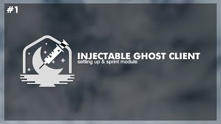 Injectable Ghost Client Tutorial 1 [upl. by Naeroled32]