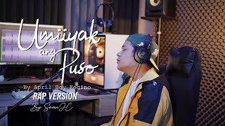 Umiiyak Ang Puso quotApril Boy Reginoquot Rap Version Cover By SevenJC [upl. by Eatnahs]