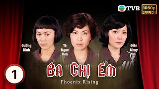 Phim TVB Ba Chị Em Phoenix Rising 120  tiếng Việt  Điền Nhụy Ni Tô Ngọc Hoa Đường Ninh 2007 [upl. by Annaes]