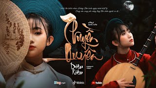 THUYỀN QUYÊN  DIỆU KIÊN  OFFICIAL MV [upl. by Hara259]