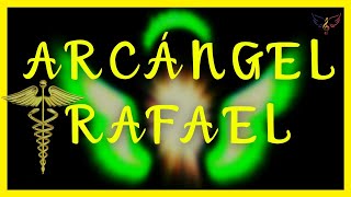 😇 ARCÁNGEL RAFAEL💚🙏🏼 ORACIÓN PODEROSA DE SANACIÓN [upl. by Euphemie794]