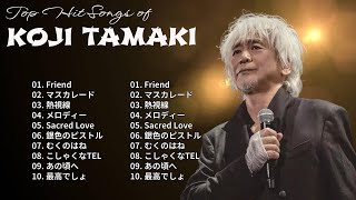 Koji Tamaki 玉置浩二のベストソング  Greatest HIts Full Album Of Koji Tamaki  JapaneseSongs [upl. by Sargent646]