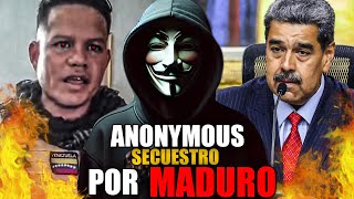 ANONYMOUS saca de CONTROL a MADURO y este manda a SECUESTRAR [upl. by Lock]