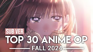 Top 30 Anime Openings  Fall 2024 Subscribers Version [upl. by Ahsehat]