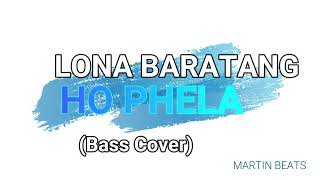 Lona Baratang Ho Phela bass cover [upl. by Hoyt]