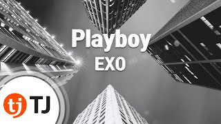 TJ노래방 Playboy  EXO  TJ Karaoke [upl. by Lorrac]