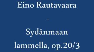 Eino Rautavaara  Sydänmaan lammella op203 [upl. by Yrannav961]