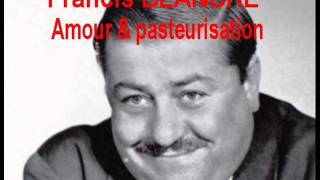 Amour amp Pasteurisation une chanson de FRANCIS BLANCHE [upl. by Mable784]