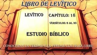 LEVÍTICO CAPÍTULO 18 ESTUDIO BIBLICO [upl. by Dollie]