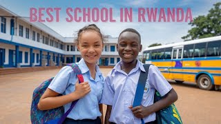 Top 10 Best Schools in Rwanda A Complete Guide [upl. by Mattie248]