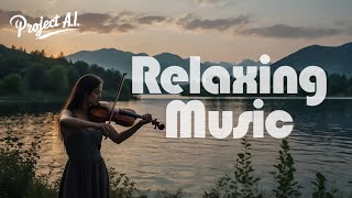 Relaxing Piano and Violin 🎵 Self Healing frequency [upl. by Towers587]