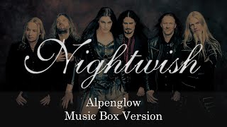 Alpenglow  Nightwish  Music Box 1 Hour Loop [upl. by Filmer]