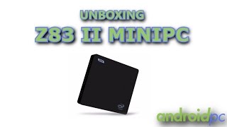 Unboxing Z83 II un miniPC pasivo con SoC Intel Atom x5Z8350 [upl. by Orozco]