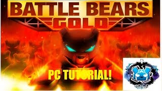 Battle Bears Gold PC Tutorial HOCO PC REVIVAL 1080pHD [upl. by Bael]