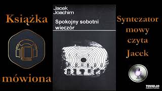 5 Jacek Joachim Spokojny sobotni wieczór audiobook cz 2  2 [upl. by Knoll]