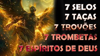 7 SELOS  7 TROMBETAS  7 TAÇAS  7 TROVÕES  7 ESPÍRITOS DE DEUS  SIGNIFICADO DO NÚMERO 7 DOC [upl. by Allekim]