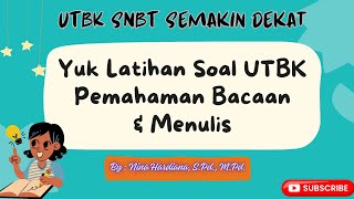 LATIHAN SOAL UTBK SNBT PEMAHAMAN BACAAN DAN MENULIS [upl. by Engamrahc]