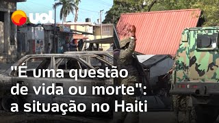 Haiti vive caos com gangues armadas violência e fuga de presos Questão de vida ou morte [upl. by Ahsyla561]